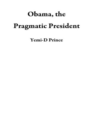 cover image of Obama, the Pragmatic President